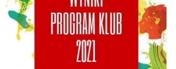 Rozstrzygnięcie programu KLUB 2021